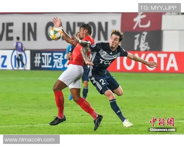 恒大与墨尔本胜利对决分析及比赛前瞻策略探讨 恒大与墨尔本胜利对决分析及比赛前瞻策略探讨